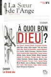 Guy Debord et Alexandre Vialatte - La Soeur de l'Ange N° 4, Automne 2006 : A quoi bon Dieu ?.