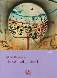 Halima Hamdane - Laissez-moi parler !.