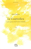 Alain Jugnon - Le Contredieu - Et autres guerres dans les lettres humaines.