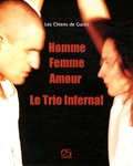  Les Chiens de Garde - Homme Femme Amour : le Trio Infernal.