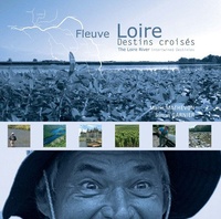 Marie-Renée Mathevon - Fleuve Loire - Destins croisés, édition bilingue français-anglais.