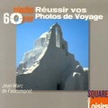 Jean-Marc de Faucompret - 60 Minutes pour réussir vos Photos de Voyage.