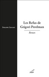 Philippe Zaouati - Les refus de Grigori Perelman.