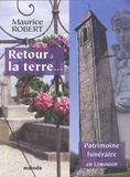 Maurice Robert - Retour à la terre... - Patrimoine funéraire en Limousin.