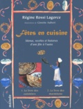 Régine Rossi-Lagorce - Fêtes en cuisine - 2 volumes.