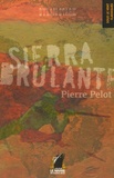 Pierre Pelot - Dylan Stark Tome 1 : Sierra Brûlante.