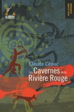 Claude Cénac - Les Cavernes de la Rivière Rouge.