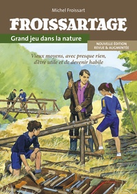 Michel Froissart - Froissartage - Grand jeu dans la nature.