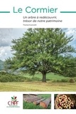 Thomas Scaravetti - Le Cormier - Un arbre à redécouvrir, trésor de notre patrimoine.