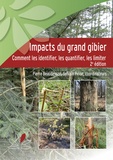 Pierre Beaudesson et Sylvain Pillon - Impacts du grand gibier - Comment les identifier, les quantifier, les limiter.