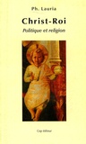Philippe Lauria - Christ-Roi - Politique et religion.