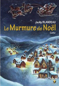 Jacky Blandeau - Le Murmure de Noël.