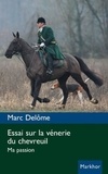 Marc Delome - Essai sur la vénerie du chevreuil - Ma passion.