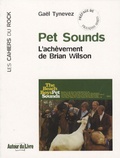 Gaël Tynevez - Pet Sounds - L'achèvement de Brian Wilson.
