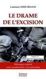 Louisiane Doré-Miloch - Le drame de l'excision - Marquage corporel entre enculturation et acculturation.