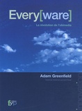 Adam Greenfield - Every[ware - La révolution de l'ubimédia.
