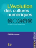 Christian Licoppe - L'évolution des cultures numériques - De la mutation du lien social à l'organisation du travail.
