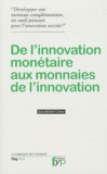 Jean-Michel Cornu - De l'innovation monétaire aux monnaies de l'innovation.