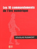 Douglas Rushkoff - Les 10 commandements de l'ère numérique.