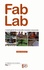 Fabien Eychenne - Fab Lab - L'avant-garde de la nouvelle révolution industrielle.