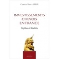 Camille-Yihua Chen - Investissements chinois en France - Mythes et réalités.