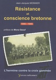 Jean-Jacques Monnier - Résistance et conscience bretonne (1940-1945) - L'hermine contre la croix gammée.