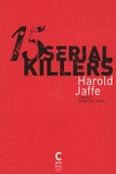 Harold Jaffe - 15 Serial Killers - Docufictions.