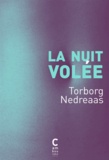 Torborg Nedreaas - La nuit volée.