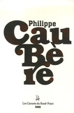 Philippe Caubère - Les Carnets du Rond-Point N° 9 : Philippe Caubère.