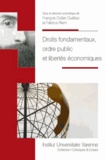 François Collart Dutilleul et Fabrice Riem - Droits fondamentaux, ordre public et libertés économiques.