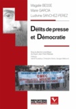Magali Besse et Marie Garcia - Délits de presse et démocratie.