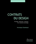 Véronique Chambaud - Contrats du design - Protéger, défendre, exploiter les créations du design.
