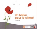  Collectif d'auteurs - Un haïku pour le climat.