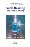 Anne Givaudan et Dr Antoine Achram - Auric reading and essenian healing.