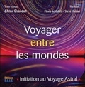Anne Givaudan - Voyager entre les mondes - Initiation au Voyage Astral.