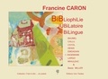 Francine Caron - Bibliophilie jubilatoire bilingue.