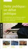 Jean-Marc Daniel - Dette publique : un débat politique - L'endettement de la France a atteint un niveau record qui va peser sur les choix politiques....