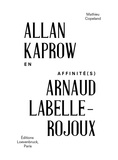 Mathieu Copeland - Allan Kaprow - Arnaud Labelle-Rojoux.
