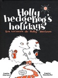 Louise Marsan et Louise Mendoche - Les vacances de Holly Hérisson.