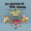 Léa Schneider et Henri Meunier - Les émotions de Bébé babouin.