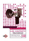 Christophe Pascal - Les contrats dans la production cinématographique - Guide de la négociation des contrats d'artistes.