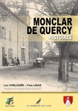 Luc Corlouër et Yves Linas - Monclar de Quercy Histoires - Le Quercy Autrefois.