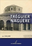 Luc Corlouër - Tréguier Naguère couleurs A5 - Le Tregor Naguère.