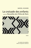 Marcel Schowb - La croisade des enfants - Suivi de Nouvelles de L'Echo de Paris.
