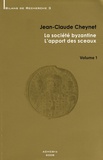 Jean-Claude Cheynet - La société byzantine - L'apport des sceaux en 2 volumes.