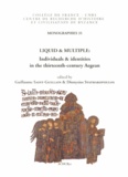 Guillaume Saint-Guillain et Dionysios Stathakopoulos - Liquid & Multiple - Individuals & identities in the thirteenth-century Aegean.