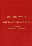 Constantin Zuckerman - Constructing the seventh century.