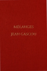 Jean-Luc Fournet et Arietta Papaconstantinou - Mélanges Jean Gascou - Textes et études papyrologiques (P. Gascou).