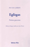 Pey de Garros - Eglogas - Poësias gasconas, édition bilingue gascon-français.