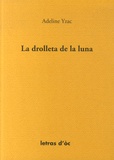 Adeline Yzac - La drolleta de la luna - Edition en occitan.